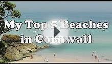 My Top 5 Beaches To Visit in Cornwall England