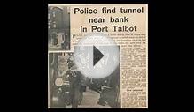 The Failed Bank Robbery in Port Talbot, South Wales YouTube